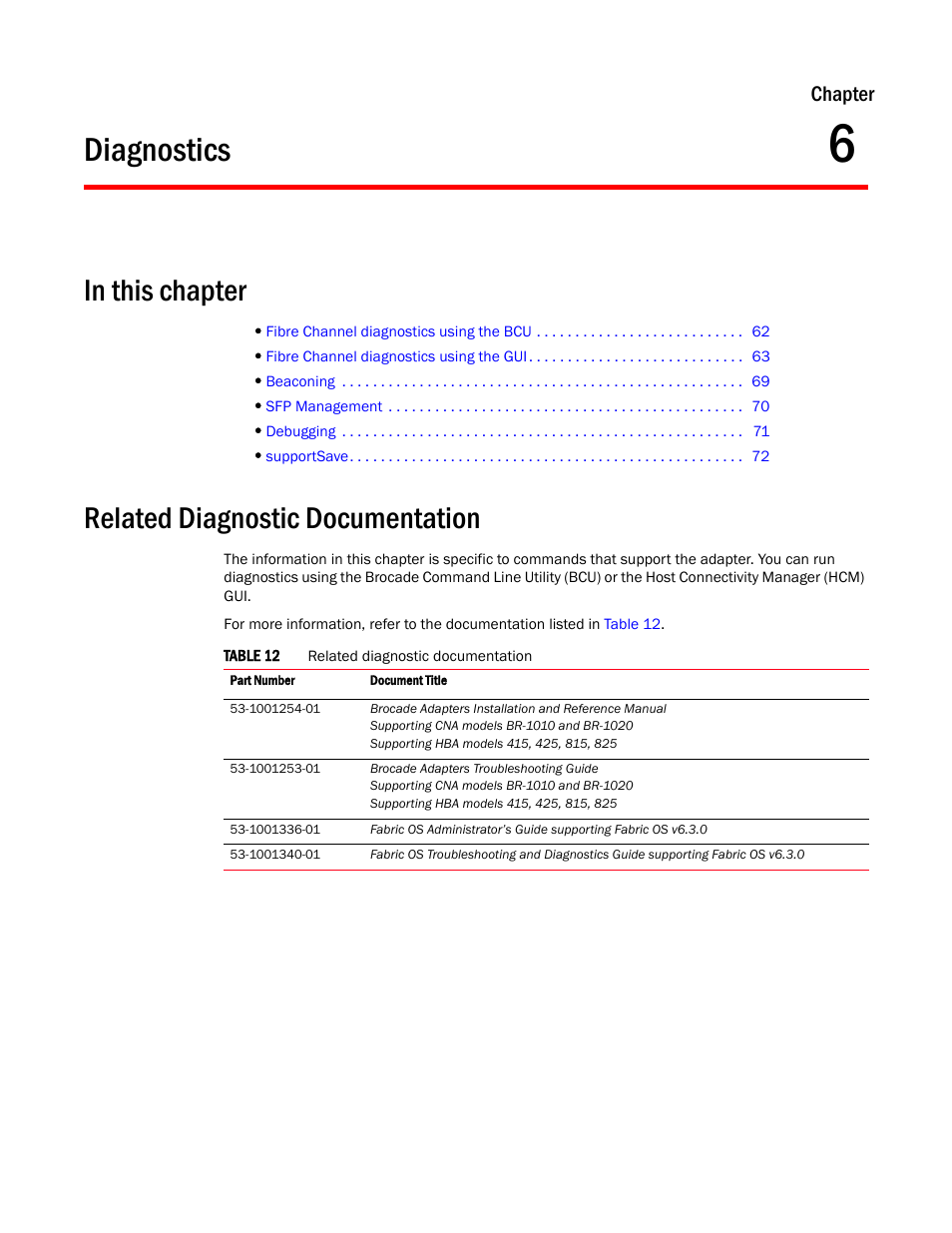 Diagnostics, In this chapter, Related diagnostic documentation | Chapter 6, Table 12, Chapter 6, “diagnostics, Describe, Chapter | Brocade Communications Systems CNA User Manual | Page 79 / 228