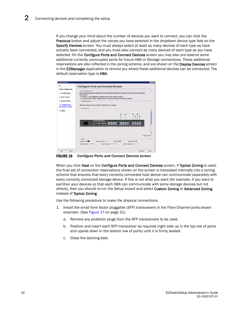 Screen, Figure 16, This zoning scheme creat | Brocade Communications Systems Brocade EZSwitchSetup 5100 User Manual | Page 32 / 64