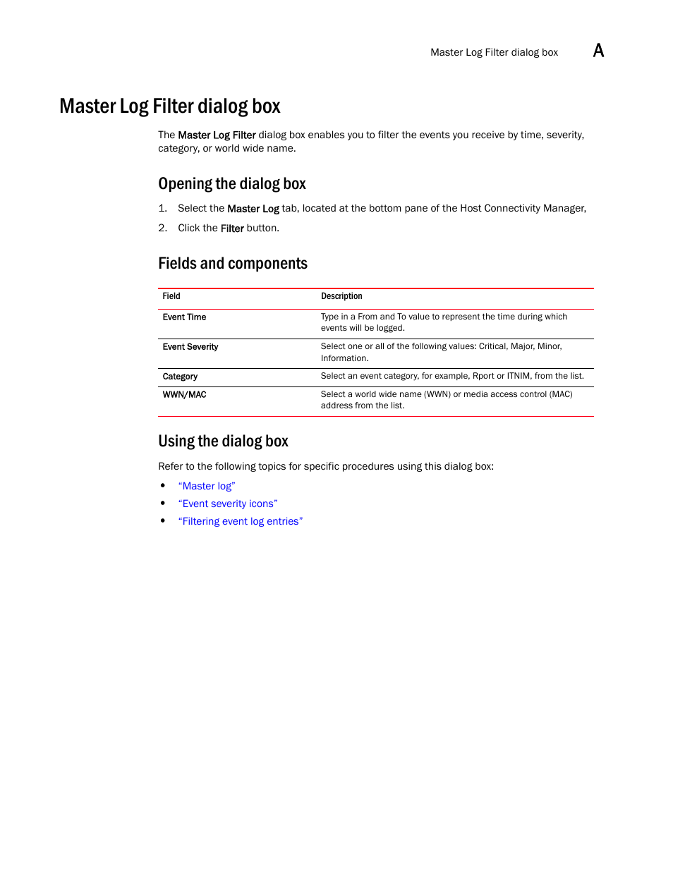 Master log filter dialog box, Opening the dialog box, Fields and components using the dialog box | Brocade Communications Systems 415 User Manual | Page 111 / 186