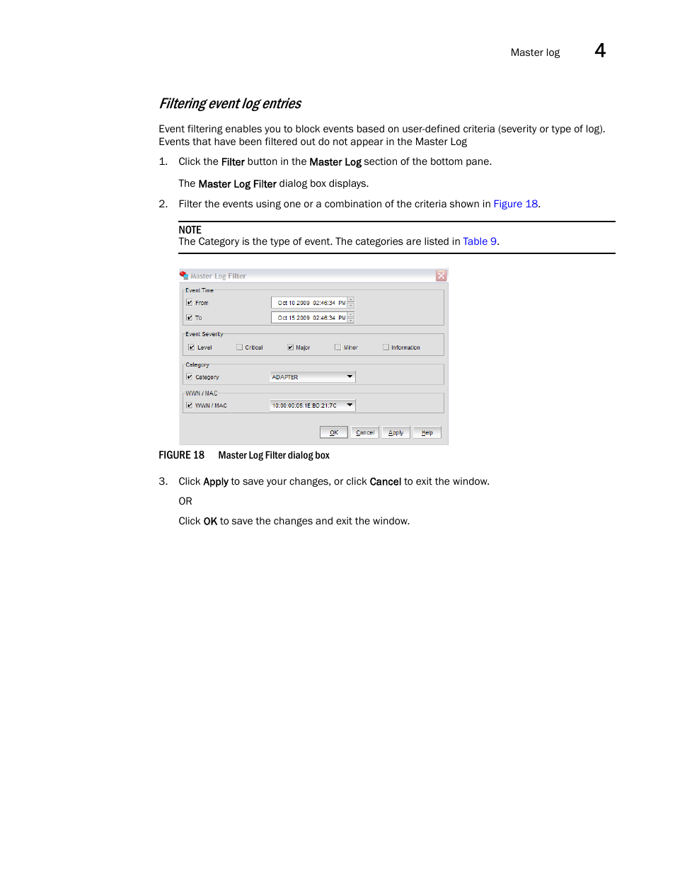 N in, Figure 18, Filtering event log entries | Brocade Communications Systems 415 User Manual | Page 63 / 186