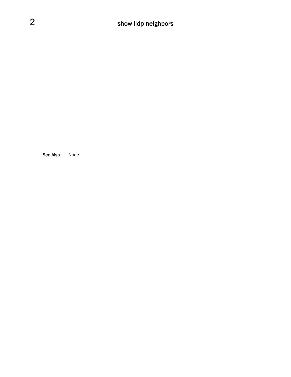 Show lldp neighbors | Brocade Communications Systems Brocade Network OS 2.1 User Manual | Page 28 / 44