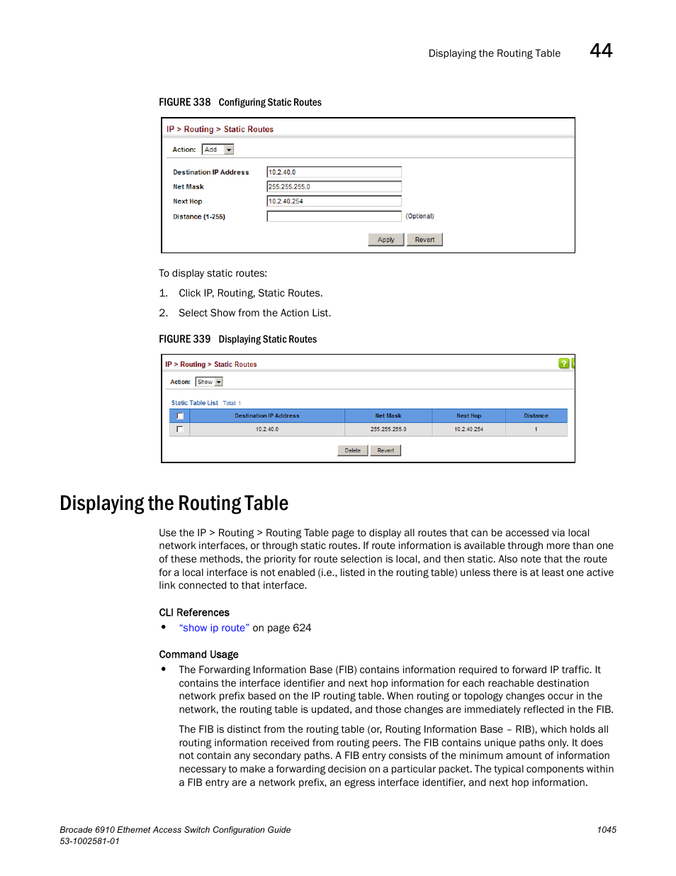 Displaying the routing table, Figure 338 confi, Figure 339 dis | Routing table | Brocade Communications Systems Brocate Ethernet Access Switch 6910 User Manual | Page 1095 / 1200