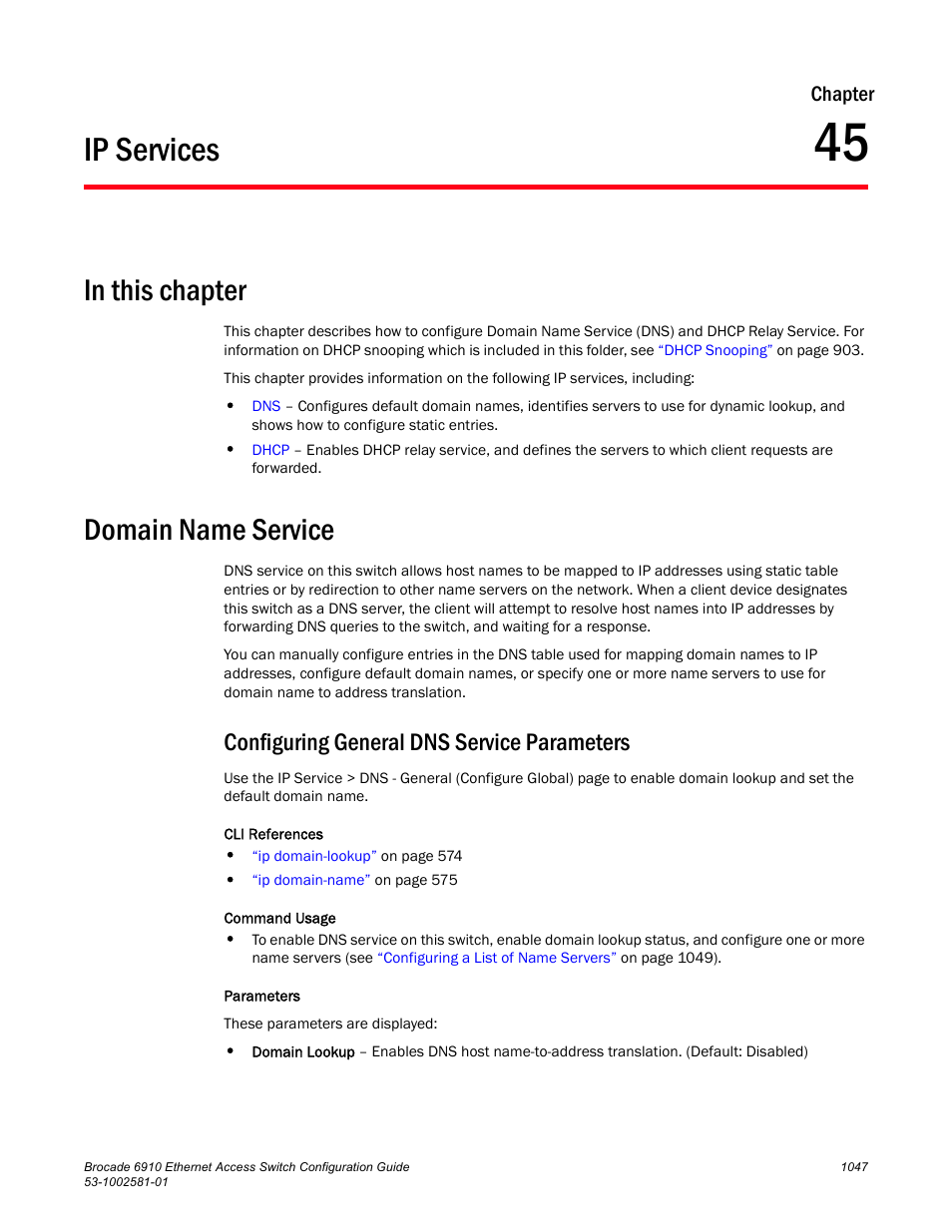 Ip services, In this chapter, Domain name service | Configuring general dns service parameters, Chapter 45, Ip services 7 | Brocade Communications Systems Brocate Ethernet Access Switch 6910 User Manual | Page 1097 / 1200