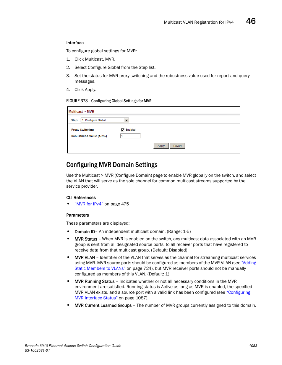 Configuring mvr domain settings, Figure 373 confi, Configuring mvr | Domain settings | Brocade Communications Systems Brocate Ethernet Access Switch 6910 User Manual | Page 1133 / 1200