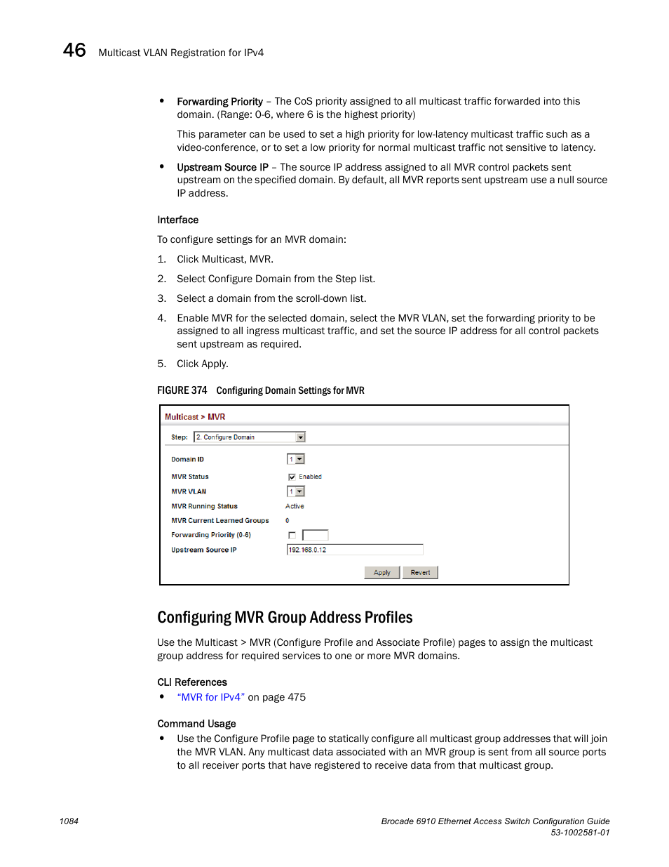 Configuring mvr group address profiles, Figure 374 confi, Configuring mvr group | Address profiles | Brocade Communications Systems Brocate Ethernet Access Switch 6910 User Manual | Page 1134 / 1200