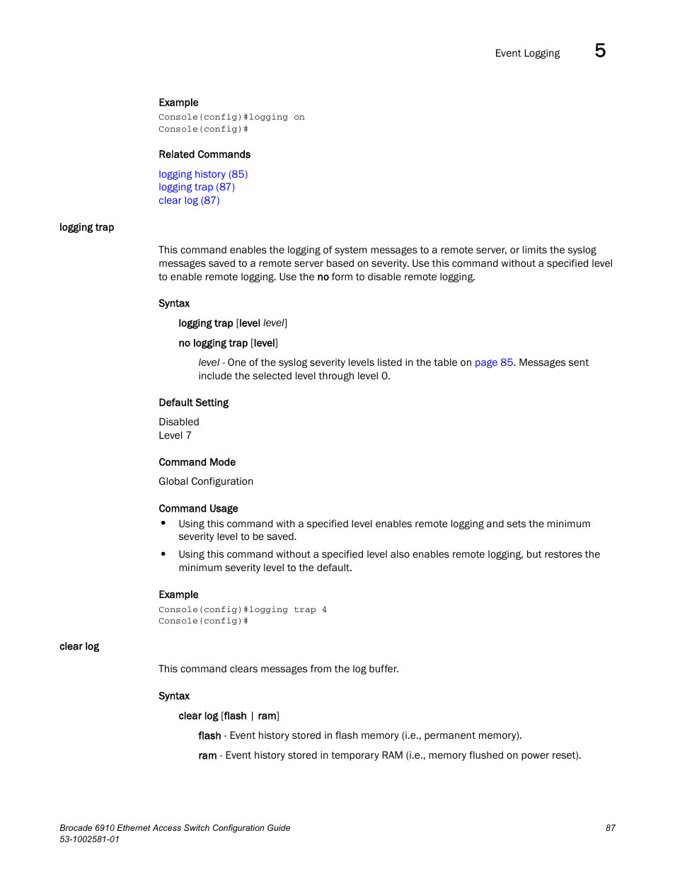 Logging trap, Clear log, Logging trap clear log | Brocade Communications Systems Brocate Ethernet Access Switch 6910 User Manual | Page 137 / 1200