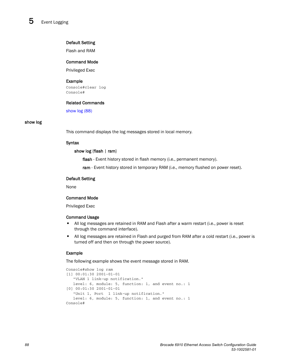 Show log | Brocade Communications Systems Brocate Ethernet Access Switch 6910 User Manual | Page 138 / 1200