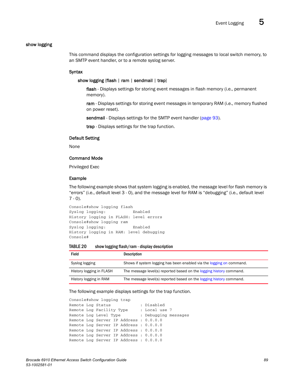 Show logging, Table 20 | Brocade Communications Systems Brocate Ethernet Access Switch 6910 User Manual | Page 139 / 1200