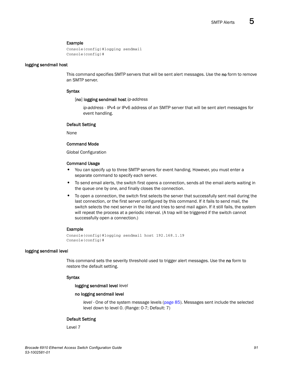 Logging sendmail host, Logging sendmail level, Logging sendmail host logging sendmail level | Brocade Communications Systems Brocate Ethernet Access Switch 6910 User Manual | Page 141 / 1200