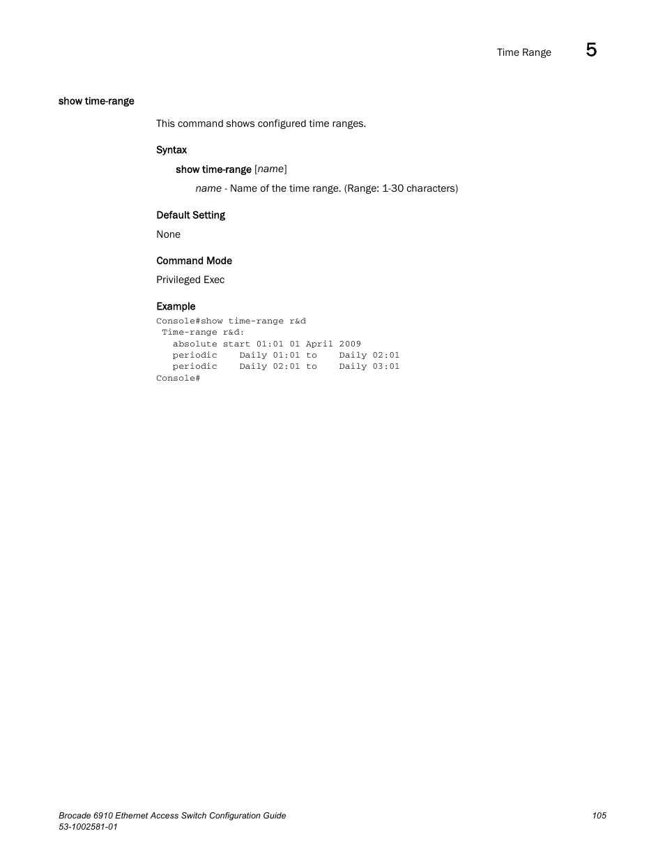 Show time-range | Brocade Communications Systems Brocate Ethernet Access Switch 6910 User Manual | Page 155 / 1200