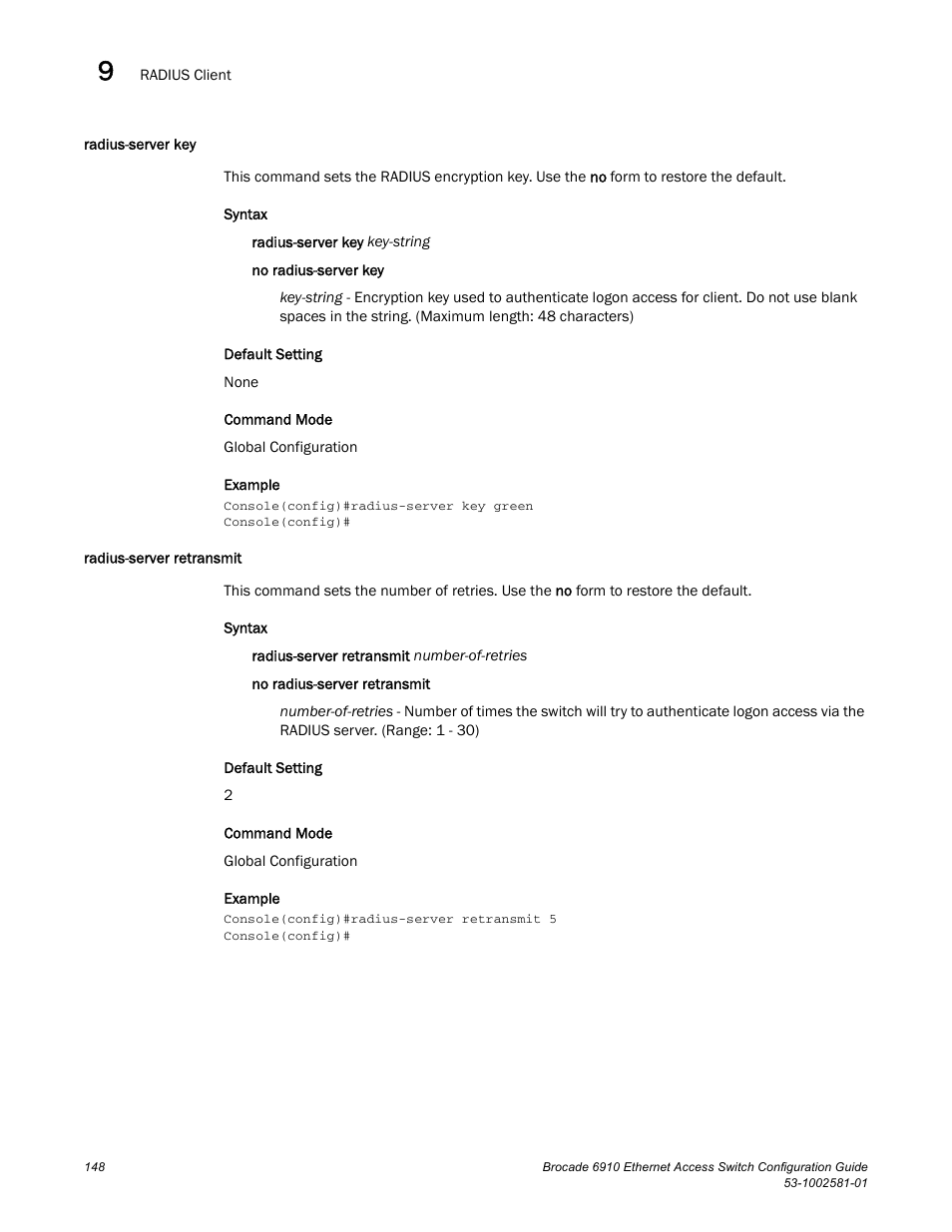Radius-server key, Radius-server retransmit, Radius-server key radius-server retransmit | Brocade Communications Systems Brocate Ethernet Access Switch 6910 User Manual | Page 198 / 1200