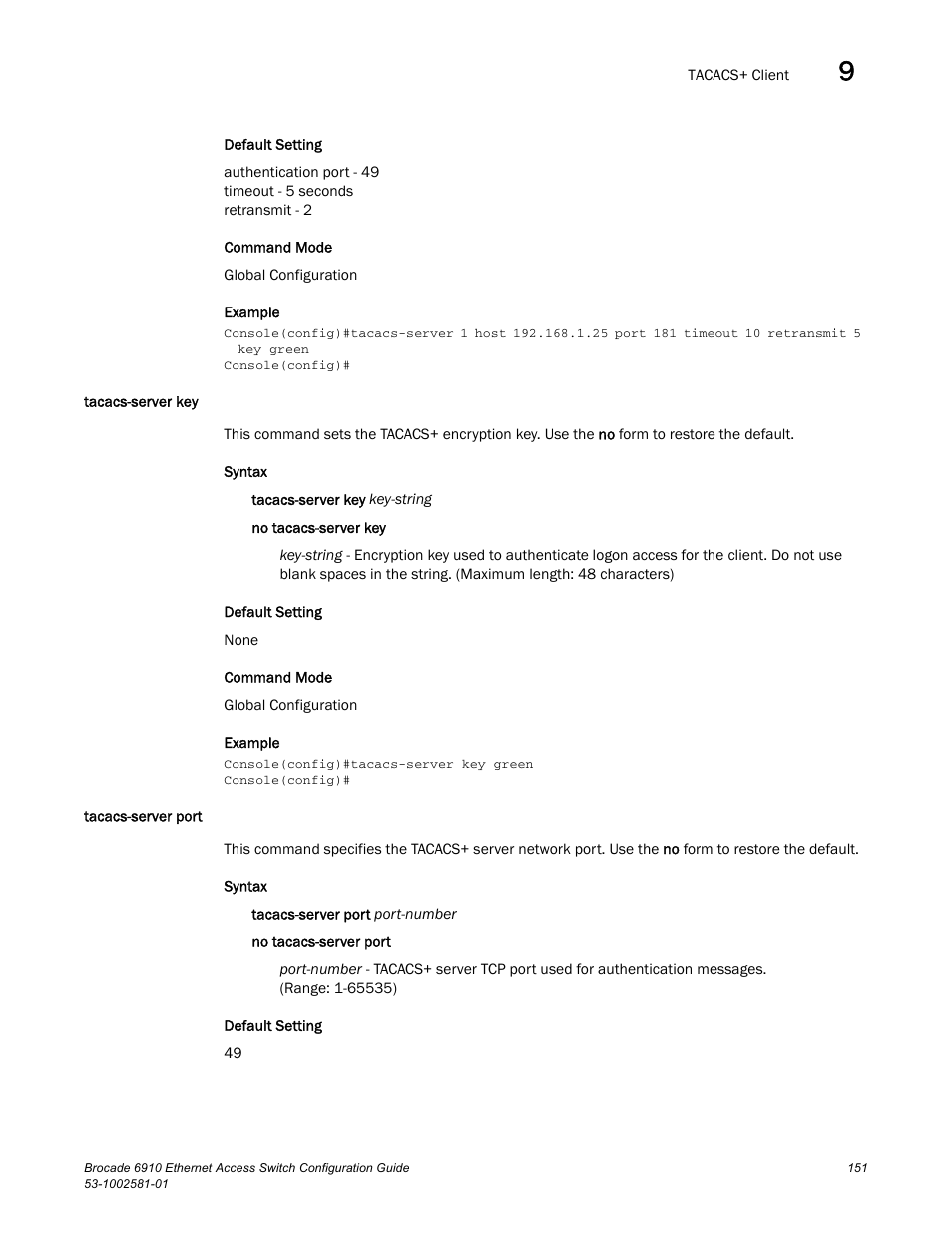 Tacacs-server key, Tacacs-server port, Tacacs-server key tacacs-server port | Brocade Communications Systems Brocate Ethernet Access Switch 6910 User Manual | Page 201 / 1200