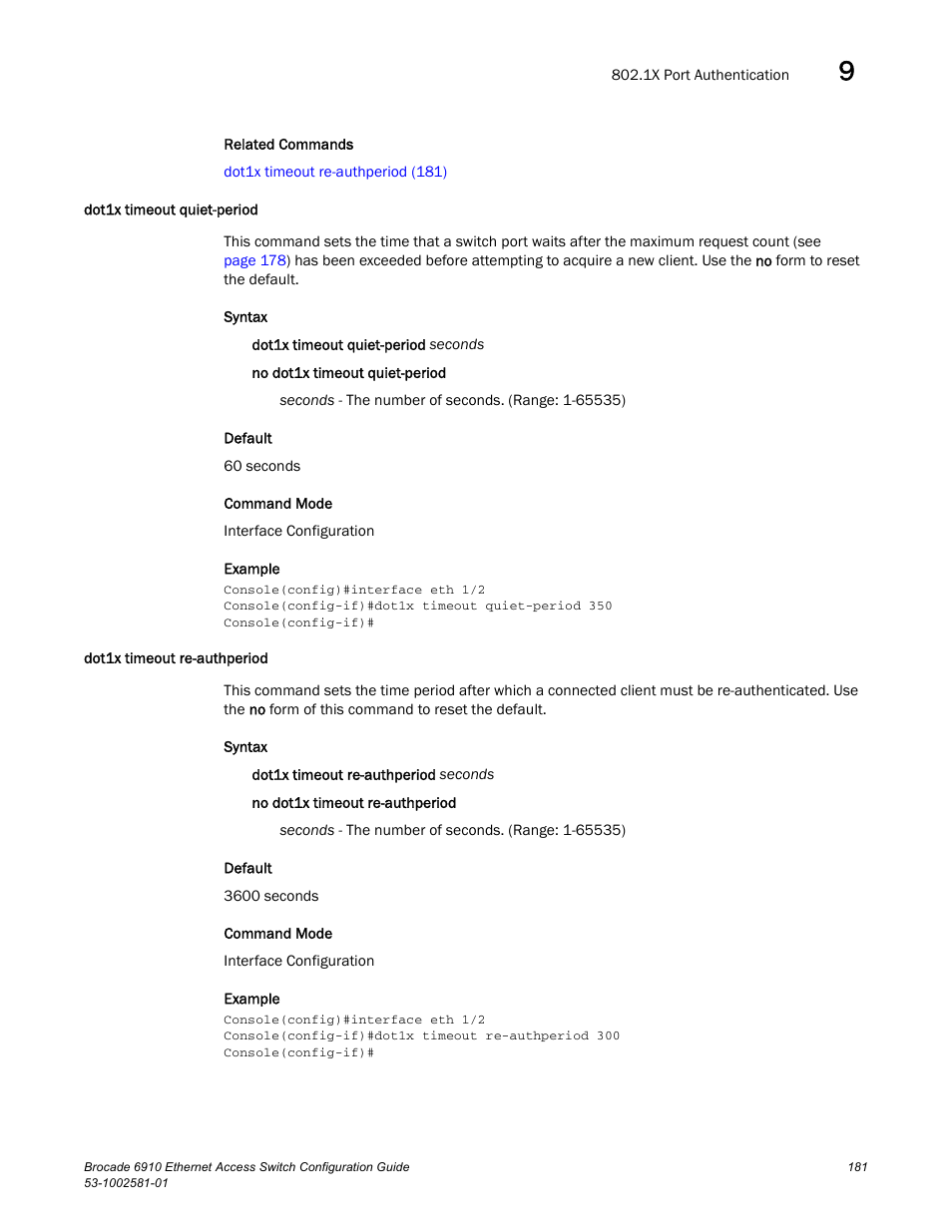 Dot1x timeout quiet-period, Dot1x timeout re-authperiod | Brocade Communications Systems Brocate Ethernet Access Switch 6910 User Manual | Page 231 / 1200