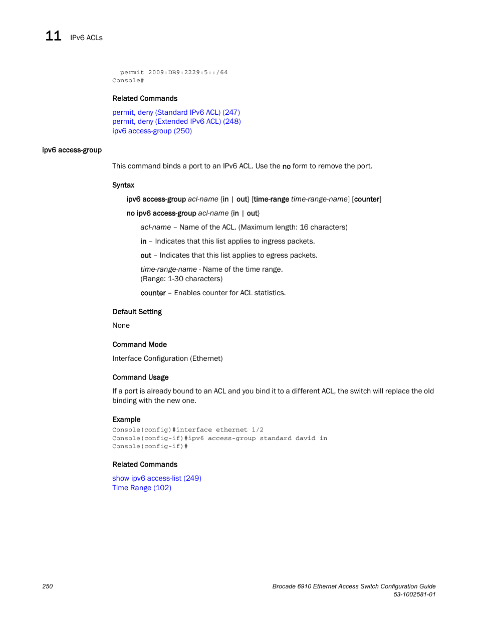 Ipv6 access-group, Ipv6 access-group (250) | Brocade Communications Systems Brocate Ethernet Access Switch 6910 User Manual | Page 300 / 1200