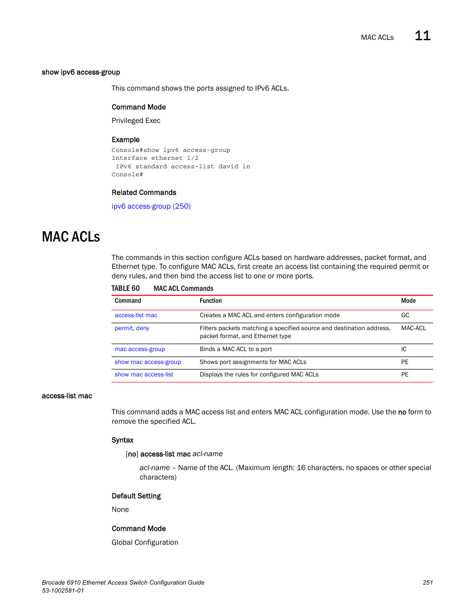 Show ipv6 access-group, Mac acls, Access-list mac | Table 60 | Brocade Communications Systems Brocate Ethernet Access Switch 6910 User Manual | Page 301 / 1200