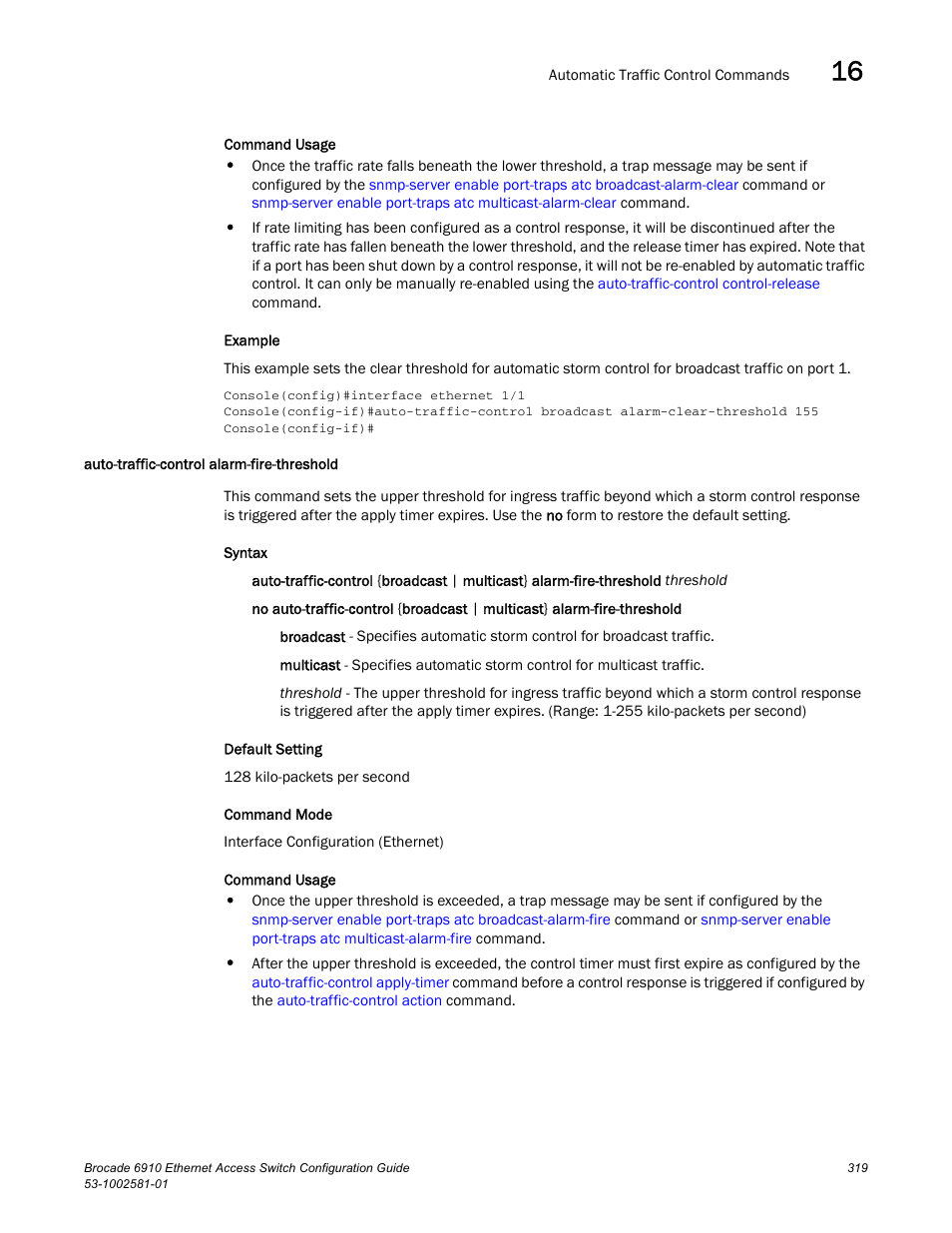 Auto-traffic-control alarm-fire-threshold | Brocade Communications Systems Brocate Ethernet Access Switch 6910 User Manual | Page 369 / 1200