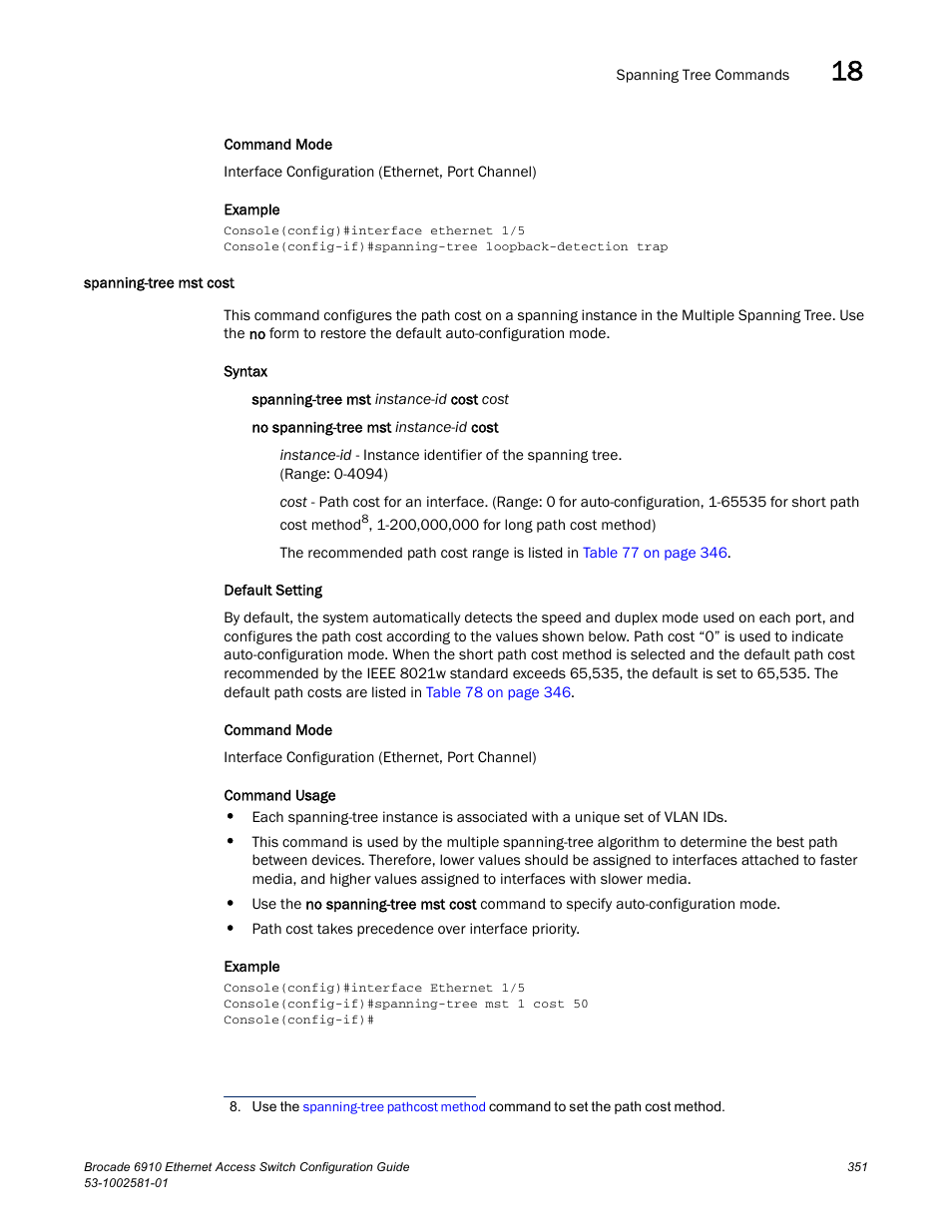 Spanning-tree mst cost | Brocade Communications Systems Brocate Ethernet Access Switch 6910 User Manual | Page 401 / 1200