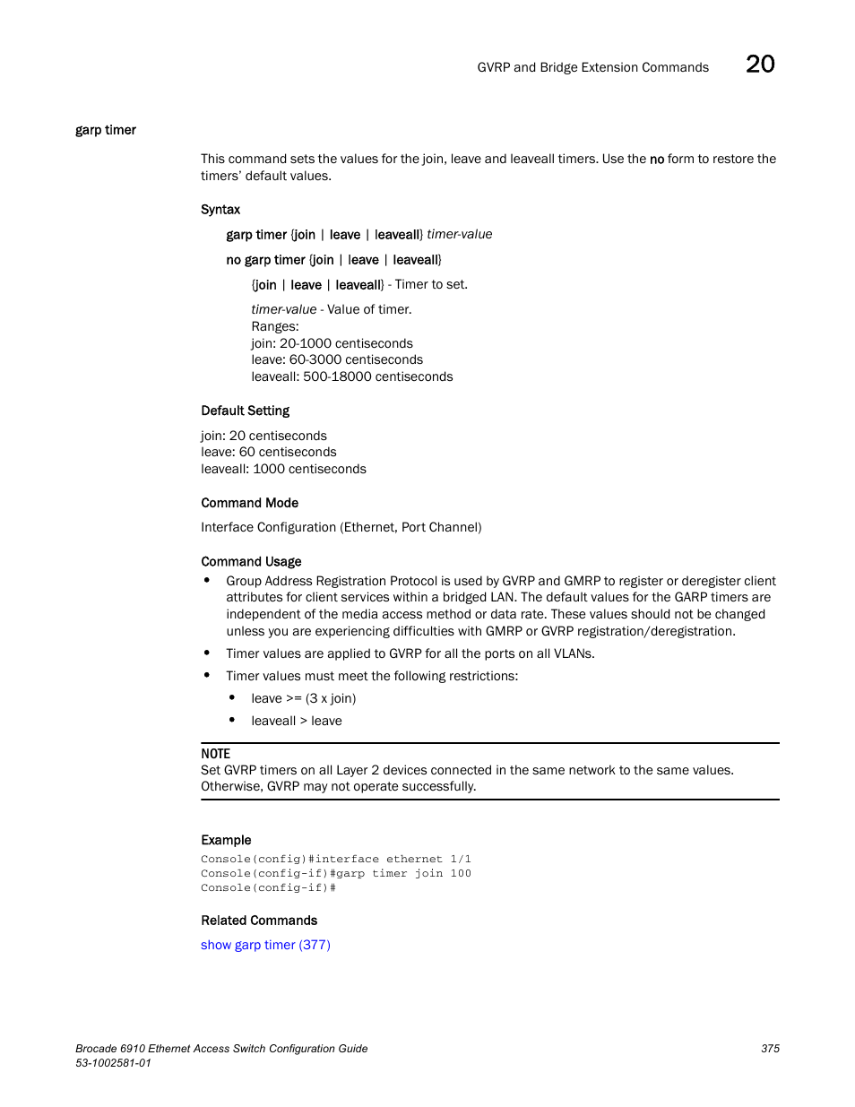 Garp timer | Brocade Communications Systems Brocate Ethernet Access Switch 6910 User Manual | Page 425 / 1200