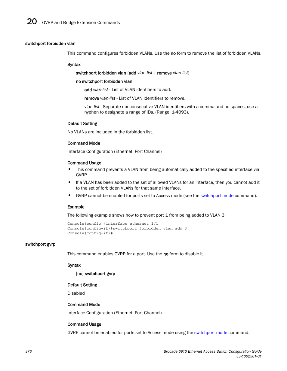 Switchport forbidden vlan, Switchport gvrp, Switchport forbidden vlan switchport gvrp | Brocade Communications Systems Brocate Ethernet Access Switch 6910 User Manual | Page 426 / 1200
