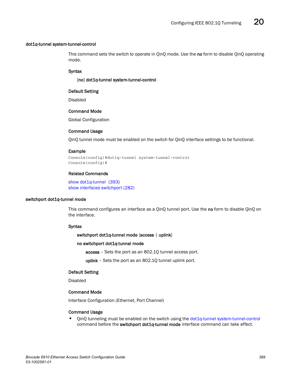 Dot1q-tunnel system-tunnel-control, Switchport dot1q-tunnel mode, Switchport dot1q-tunnel | Mode | Brocade Communications Systems Brocate Ethernet Access Switch 6910 User Manual | Page 439 / 1200