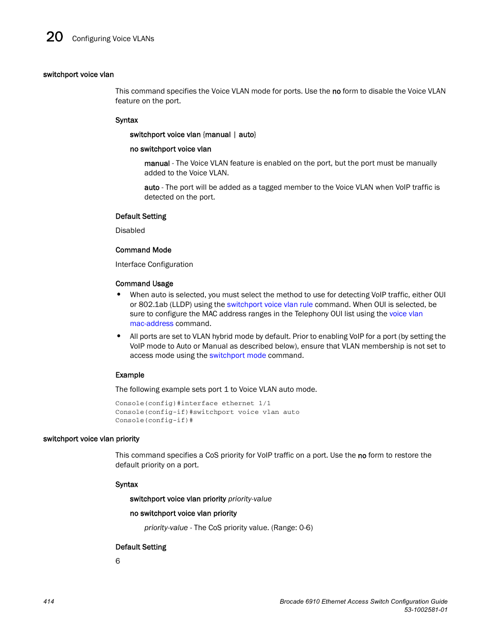 Switchport voice vlan, Switchport voice vlan priority | Brocade Communications Systems Brocate Ethernet Access Switch 6910 User Manual | Page 464 / 1200