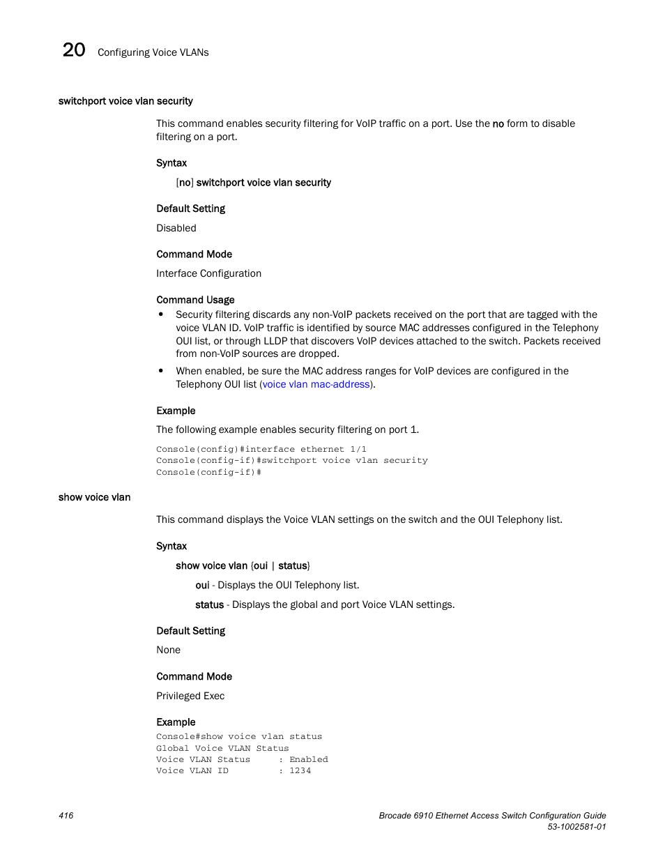 Switchport voice vlan security, Show voice vlan, Switchport voice vlan security show voice vlan | Brocade Communications Systems Brocate Ethernet Access Switch 6910 User Manual | Page 466 / 1200