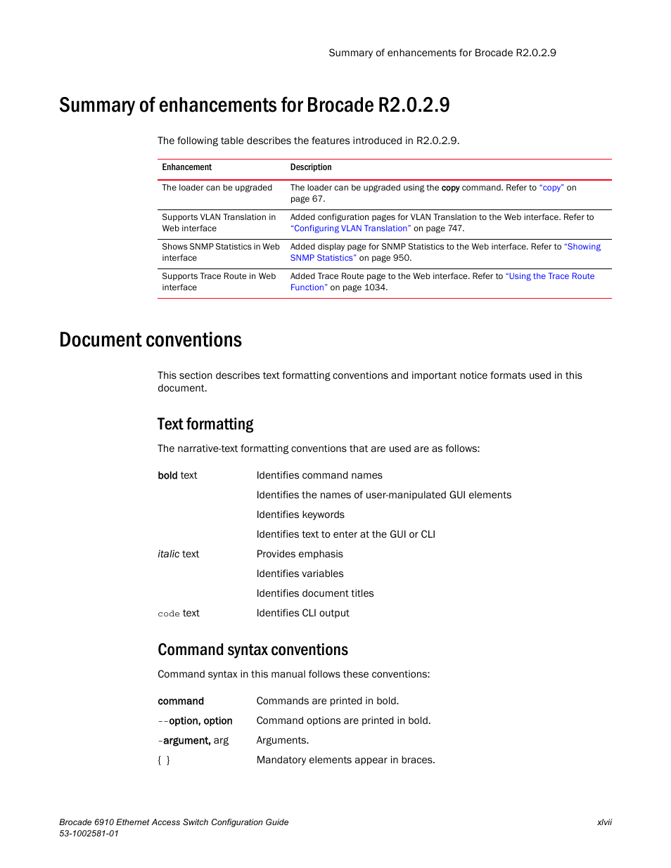 Summary of enhancements for brocade r2.0.2.9, Document conventions, Text formatting | Command syntax conventions | Brocade Communications Systems Brocate Ethernet Access Switch 6910 User Manual | Page 47 / 1200