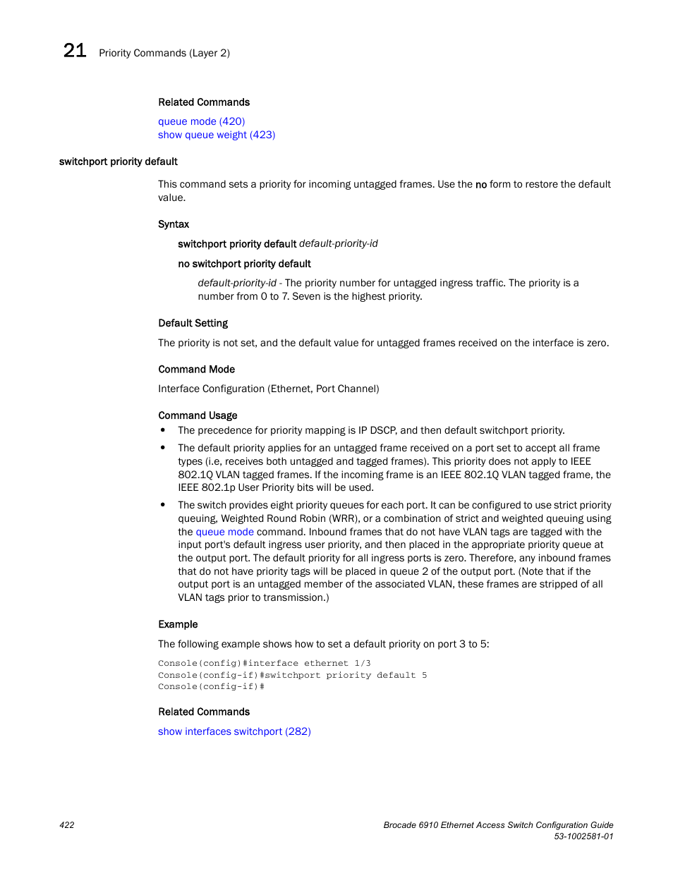 Switchport priority default | Brocade Communications Systems Brocate Ethernet Access Switch 6910 User Manual | Page 472 / 1200