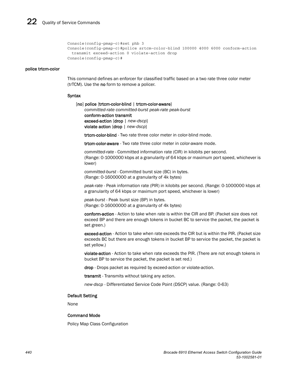 Police trtcm-color | Brocade Communications Systems Brocate Ethernet Access Switch 6910 User Manual | Page 490 / 1200