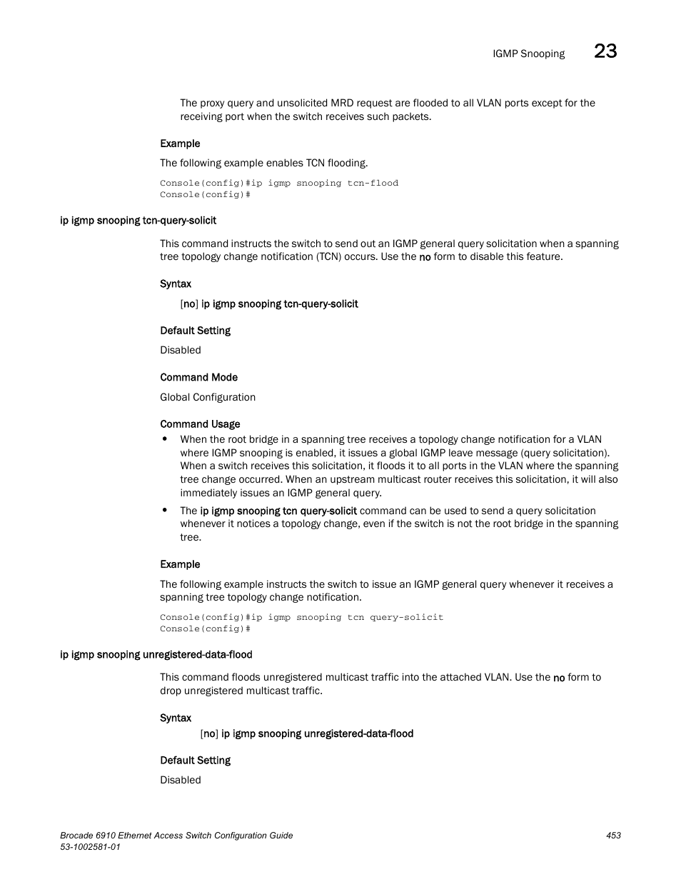 Ip igmp snooping tcn-query-solicit, Ip igmp snooping unregistered-data-flood | Brocade Communications Systems Brocate Ethernet Access Switch 6910 User Manual | Page 503 / 1200