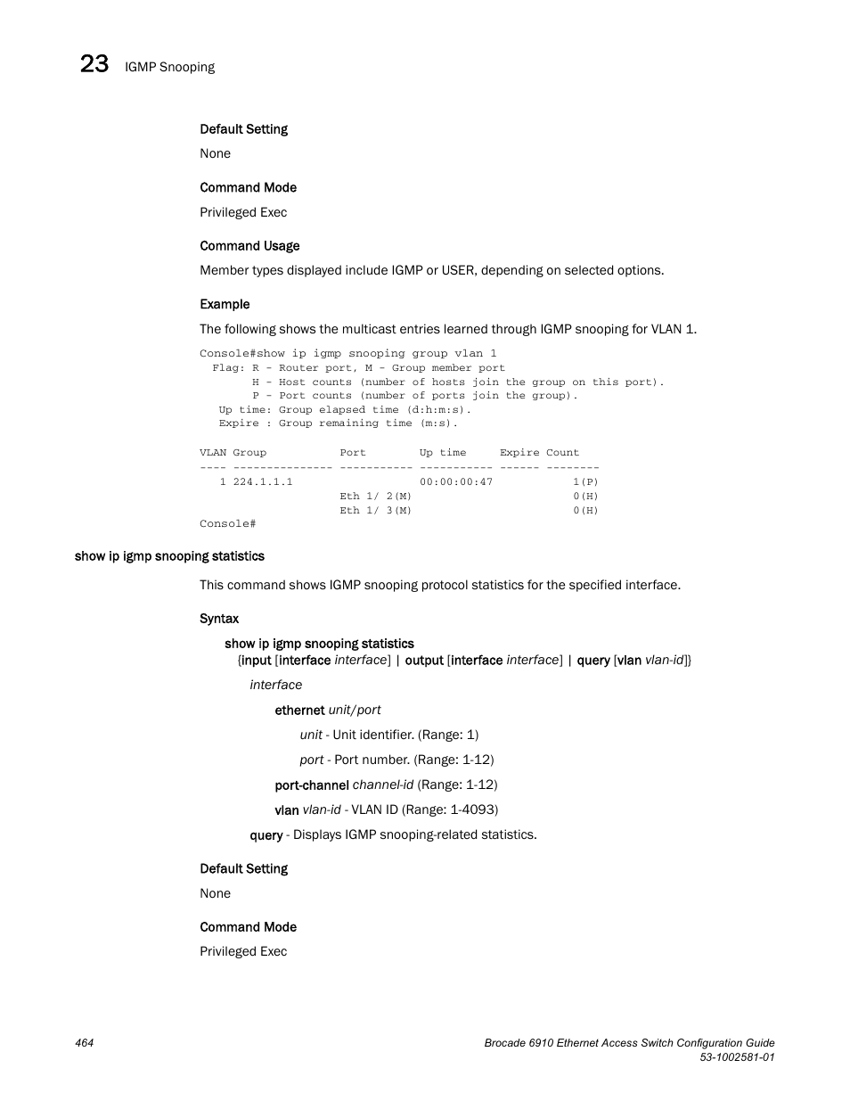 Show ip igmp snooping statistics | Brocade Communications Systems Brocate Ethernet Access Switch 6910 User Manual | Page 514 / 1200