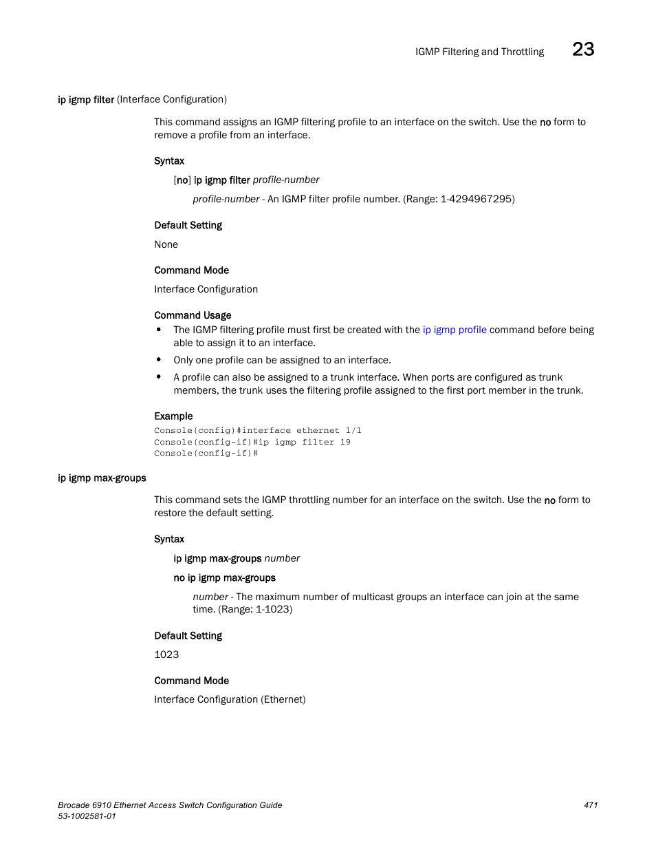 Ip igmp filter (interface configuration), Ip igmp max-groups, Ip igmp filter | Brocade Communications Systems Brocate Ethernet Access Switch 6910 User Manual | Page 521 / 1200