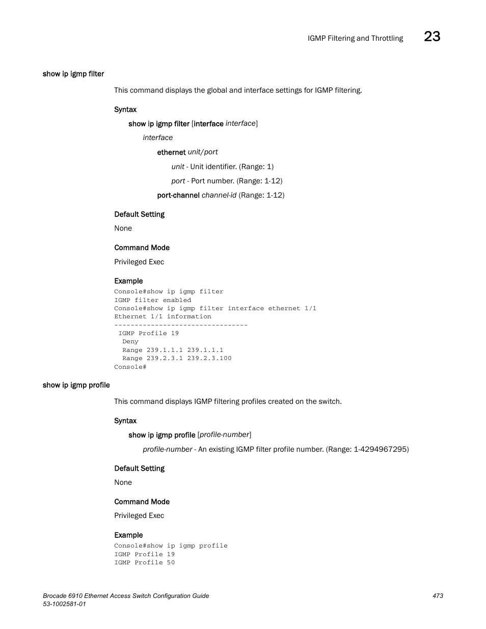 Show ip igmp filter, Show ip igmp profile, Show ip igmp filter show ip igmp profile | Brocade Communications Systems Brocate Ethernet Access Switch 6910 User Manual | Page 523 / 1200