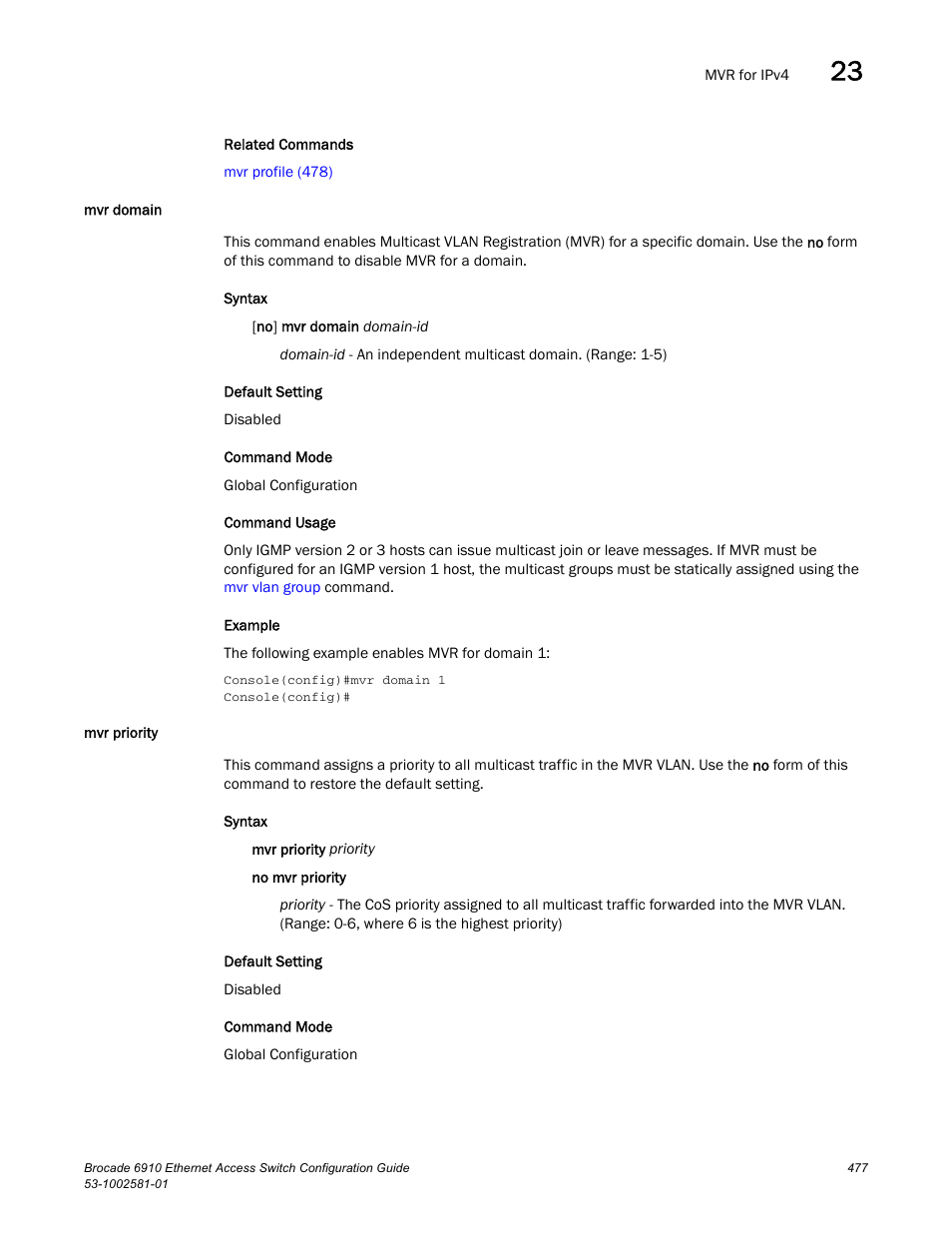 Mvr domain, Mvr priority, Mvr domain mvr priority | Brocade Communications Systems Brocate Ethernet Access Switch 6910 User Manual | Page 527 / 1200