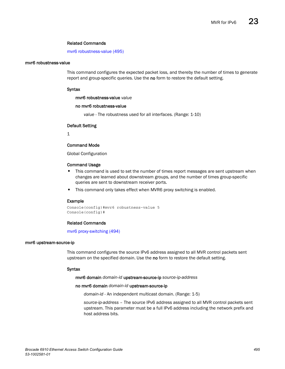 Mvr6 robustness-value, Mvr6 upstream-source-ip, Mvr6 robustness-value mvr6 upstream-source-ip | Brocade Communications Systems Brocate Ethernet Access Switch 6910 User Manual | Page 545 / 1200