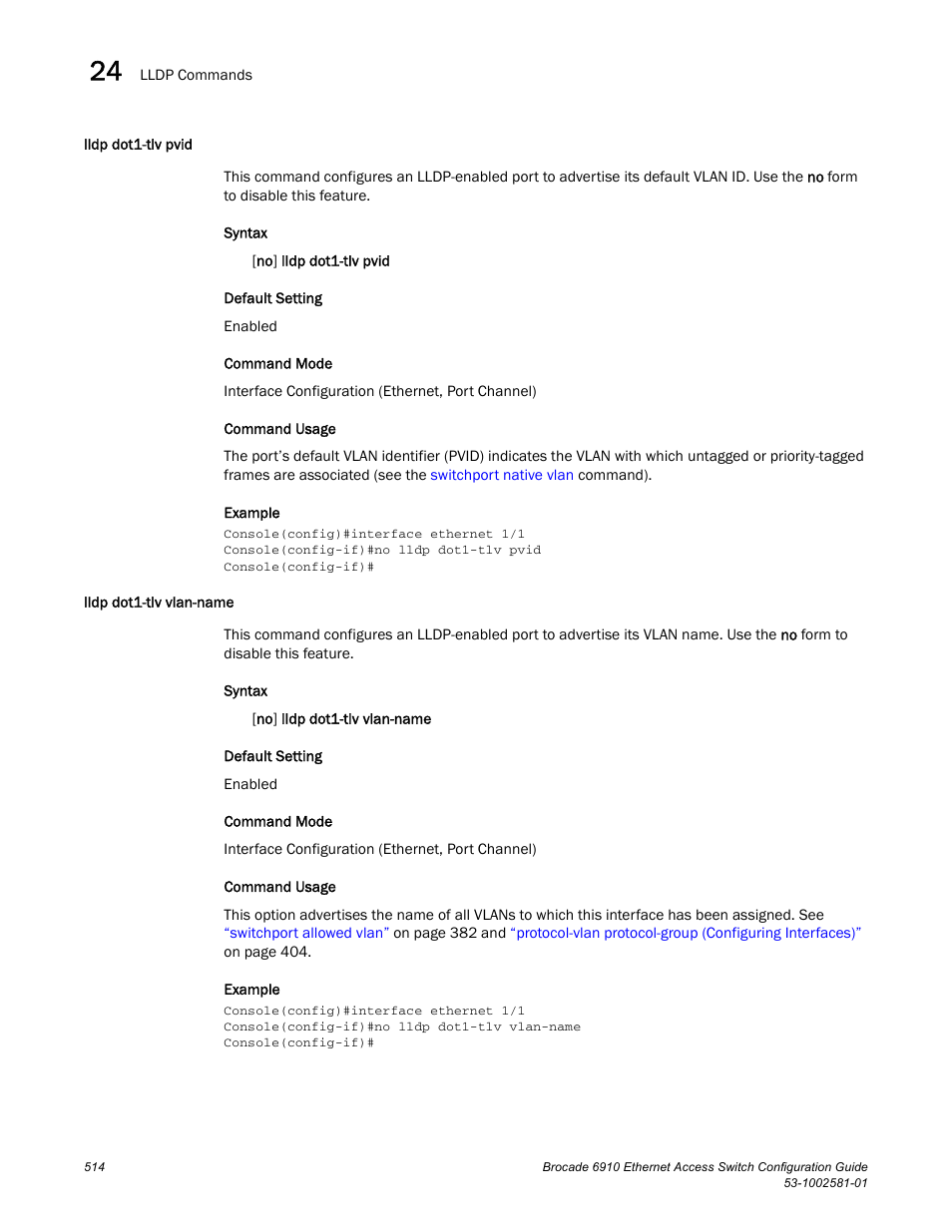 Lldp dot1-tlv pvid, Lldp dot1-tlv vlan-name, Lldp dot1-tlv pvid lldp dot1-tlv vlan-name | Brocade Communications Systems Brocate Ethernet Access Switch 6910 User Manual | Page 564 / 1200