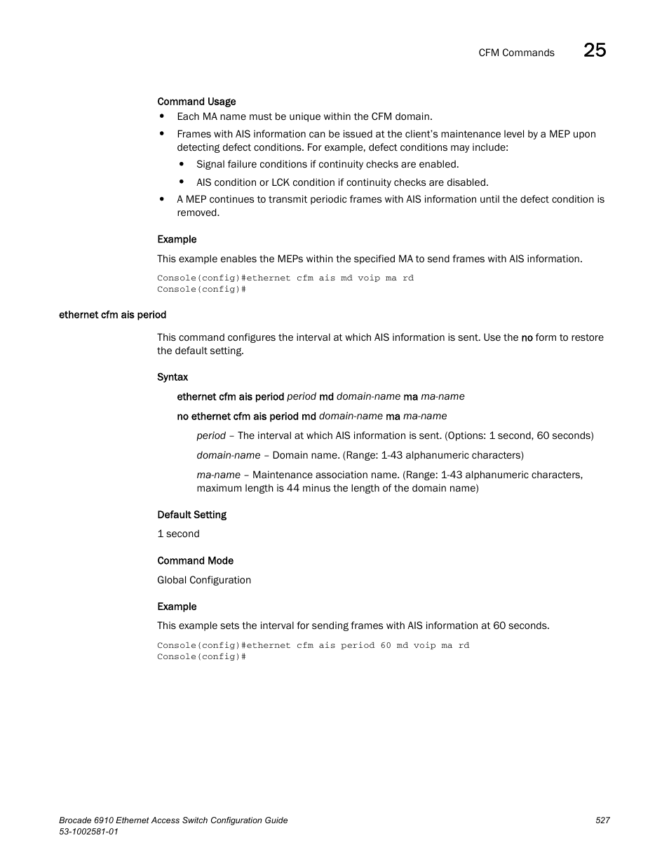 Ethernet cfm ais period | Brocade Communications Systems Brocate Ethernet Access Switch 6910 User Manual | Page 577 / 1200