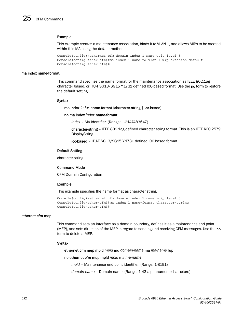 Ma index name-format, Ethernet cfm mep, Ma index name-format ethernet cfm mep | Ethernet cfm mep (532) | Brocade Communications Systems Brocate Ethernet Access Switch 6910 User Manual | Page 582 / 1200