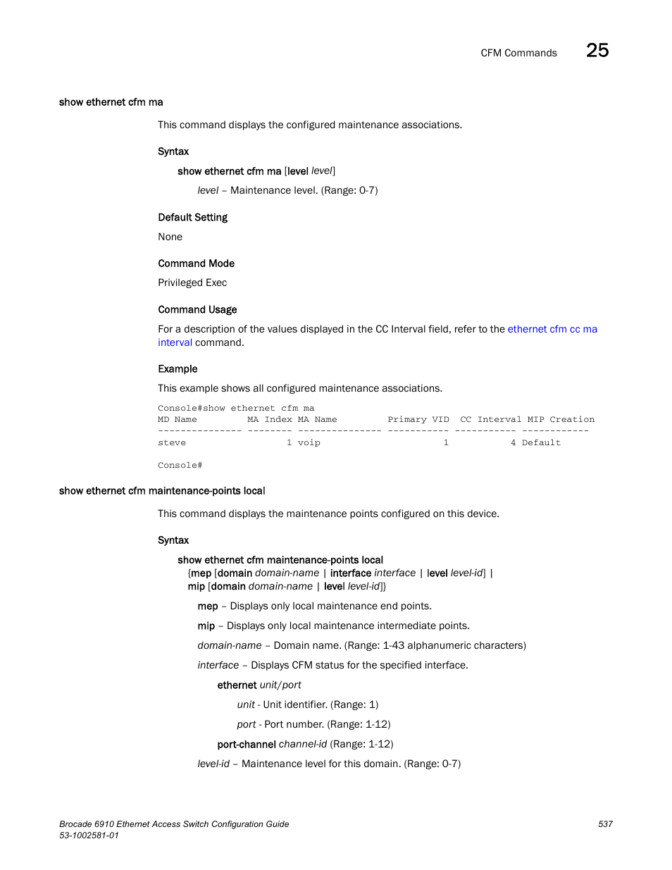 Show ethernet cfm ma, Show ethernet cfm maintenance-points local | Brocade Communications Systems Brocate Ethernet Access Switch 6910 User Manual | Page 587 / 1200