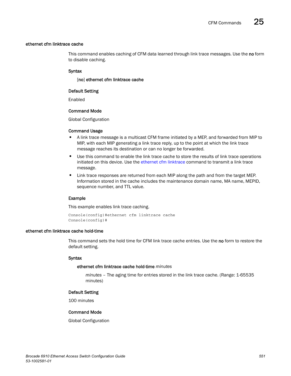 Ethernet cfm linktrace cache, Ethernet cfm linktrace cache hold-time | Brocade Communications Systems Brocate Ethernet Access Switch 6910 User Manual | Page 601 / 1200