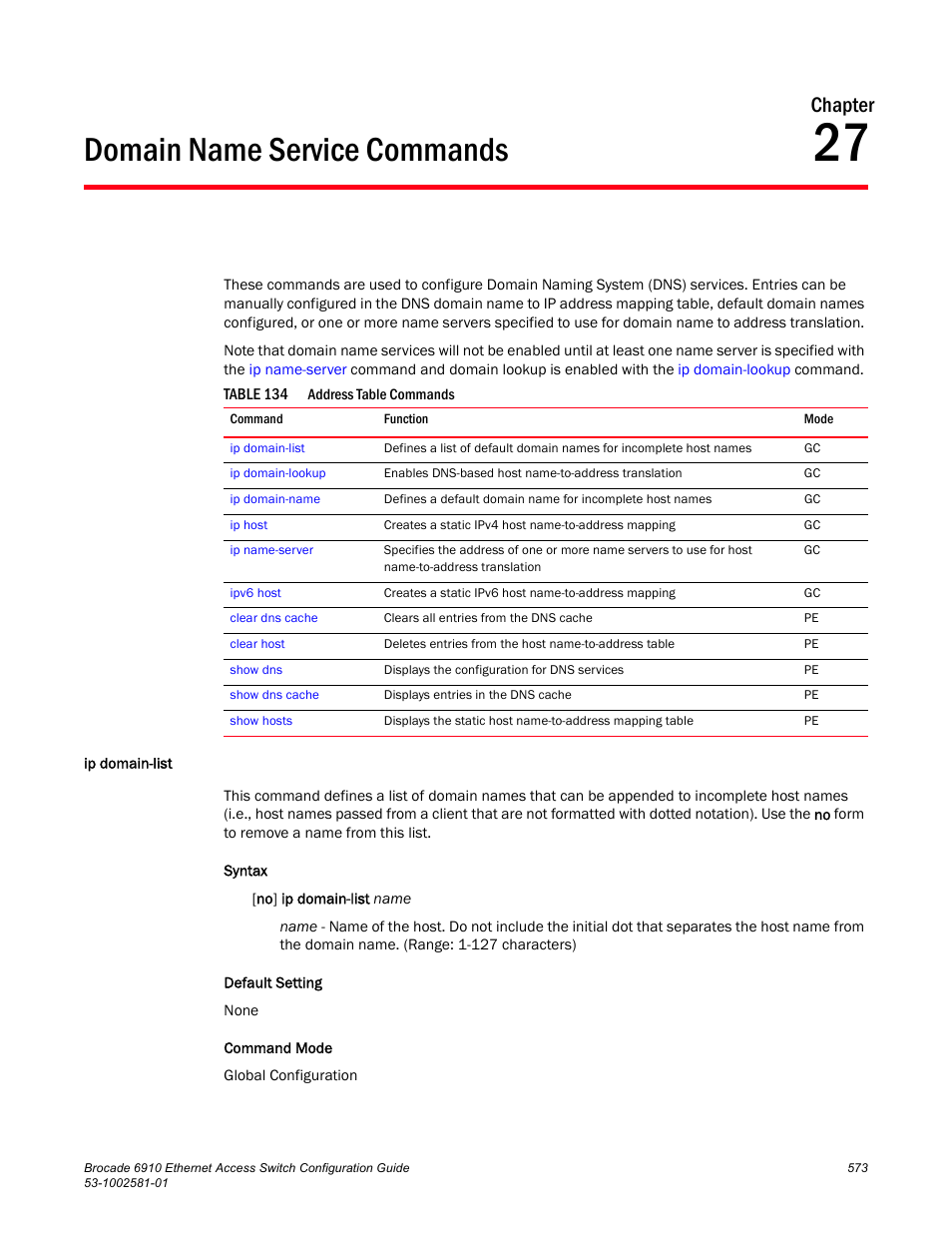 Domain name service commands, Ip domain-list, Chapter 27 | Table 134, Chapter | Brocade Communications Systems Brocate Ethernet Access Switch 6910 User Manual | Page 623 / 1200