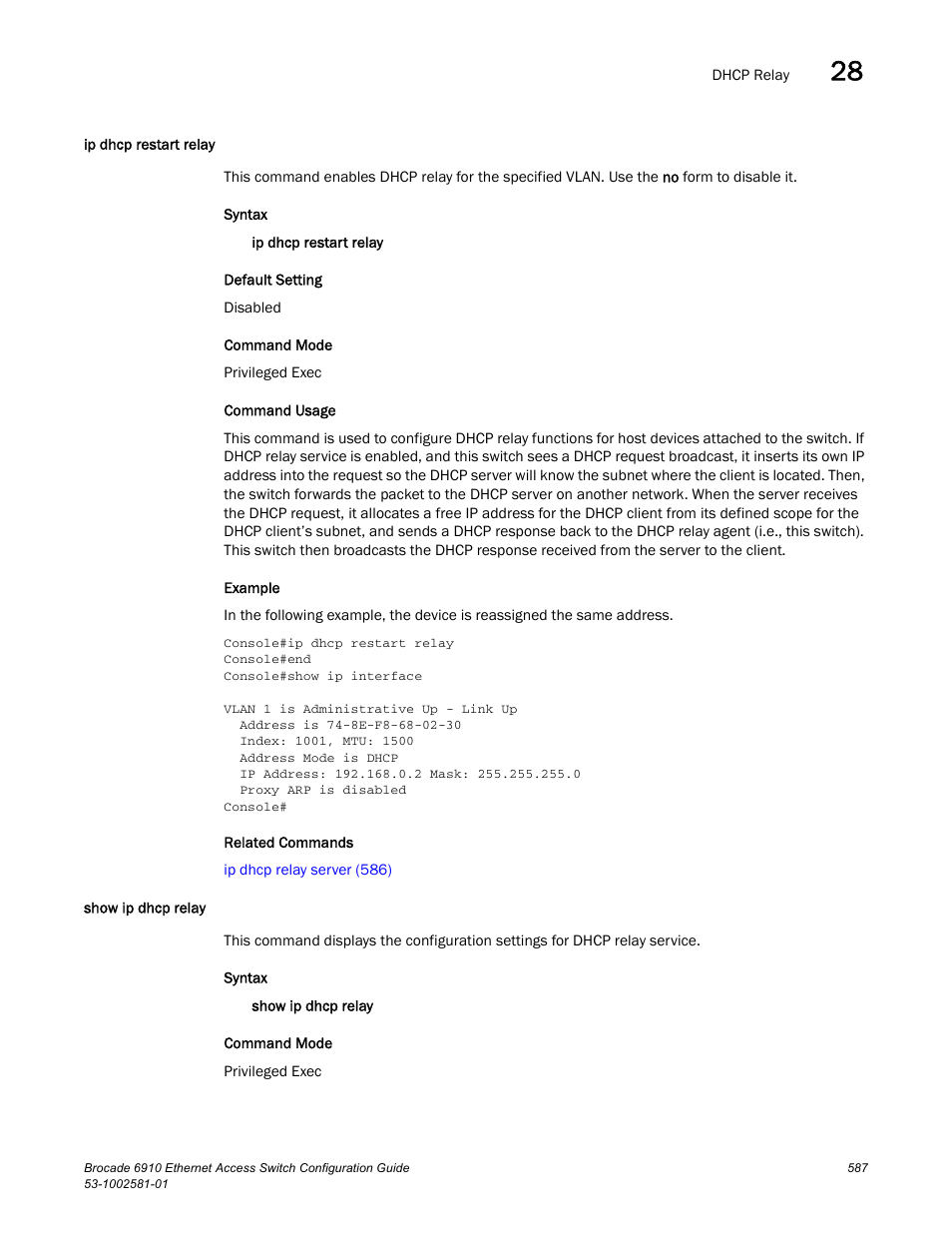 Ip dhcp restart relay, Show ip dhcp relay, Ip dhcp restart relay show ip dhcp relay | Ip dhcp restart relay (587) | Brocade Communications Systems Brocate Ethernet Access Switch 6910 User Manual | Page 637 / 1200