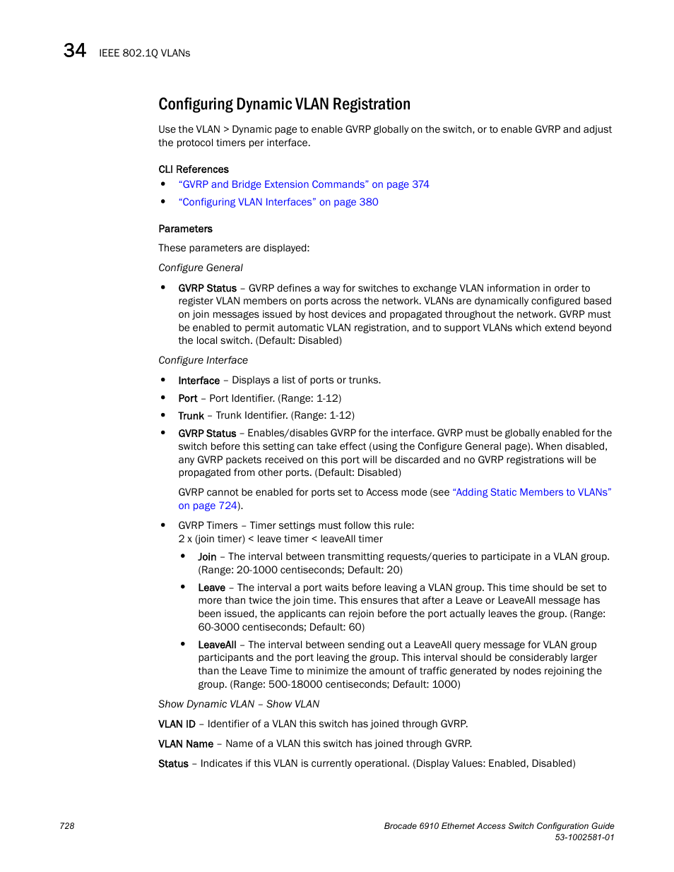 Configuring dynamic vlan registration | Brocade Communications Systems Brocate Ethernet Access Switch 6910 User Manual | Page 778 / 1200