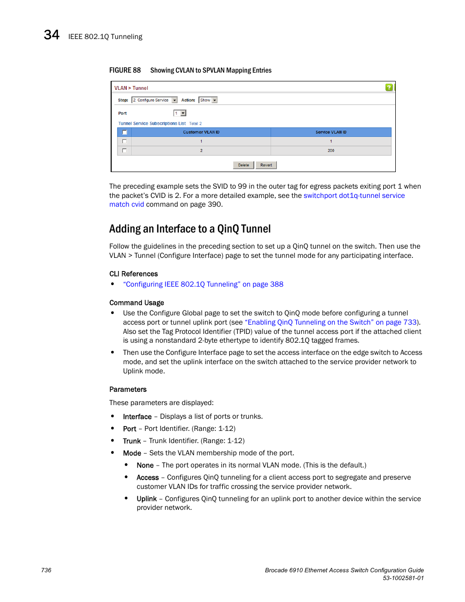 Adding an interface to a qinq tunnel, Figure 88, Adding an interface to a qinq | Adding an | Brocade Communications Systems Brocate Ethernet Access Switch 6910 User Manual | Page 786 / 1200