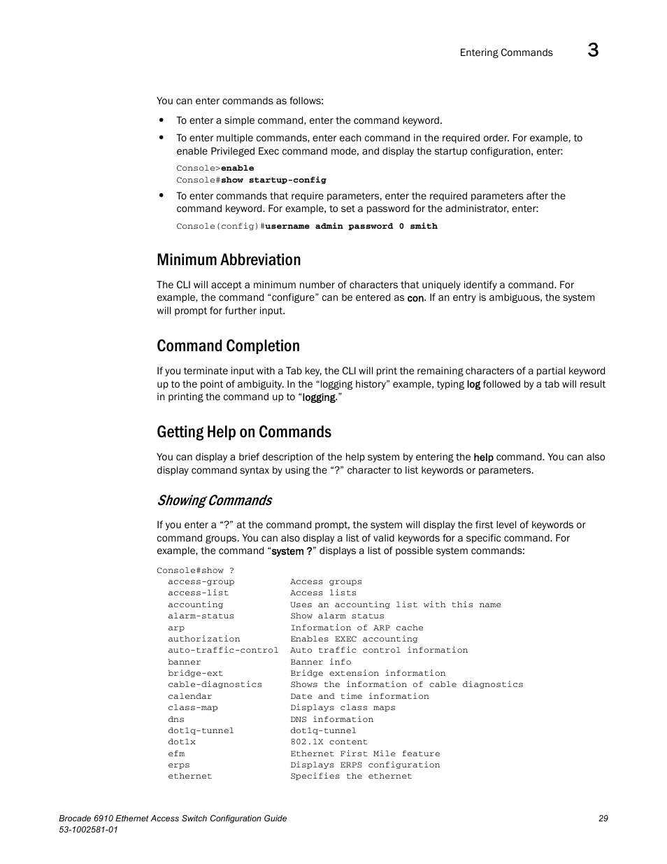 Minimum abbreviation, Command completion, Getting help on commands | Showing commands | Brocade Communications Systems Brocate Ethernet Access Switch 6910 User Manual | Page 79 / 1200