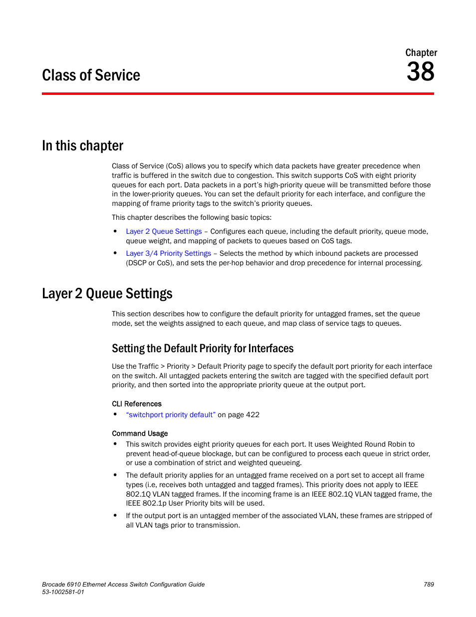 Class of service, In this chapter, Layer 2 queue settings | Setting the default priority for interfaces, Chapter 38 | Brocade Communications Systems Brocate Ethernet Access Switch 6910 User Manual | Page 839 / 1200