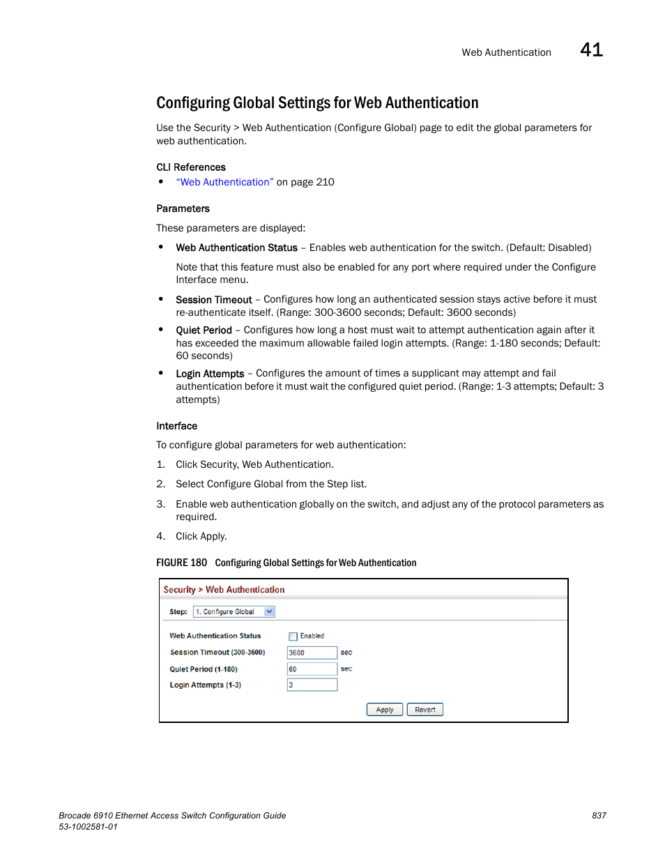 Configuring global settings for web authentication, Figure 180 c | Brocade Communications Systems Brocate Ethernet Access Switch 6910 User Manual | Page 887 / 1200
