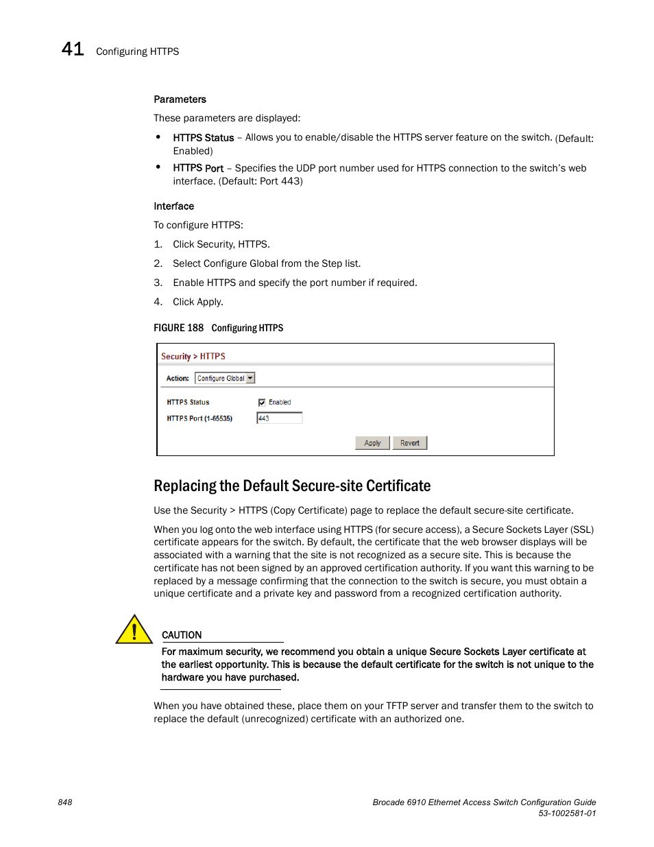 Replacing the default secure-site certificate, Figure 188 confi, Replacing the default secure-site | Certificate | Brocade Communications Systems Brocate Ethernet Access Switch 6910 User Manual | Page 898 / 1200