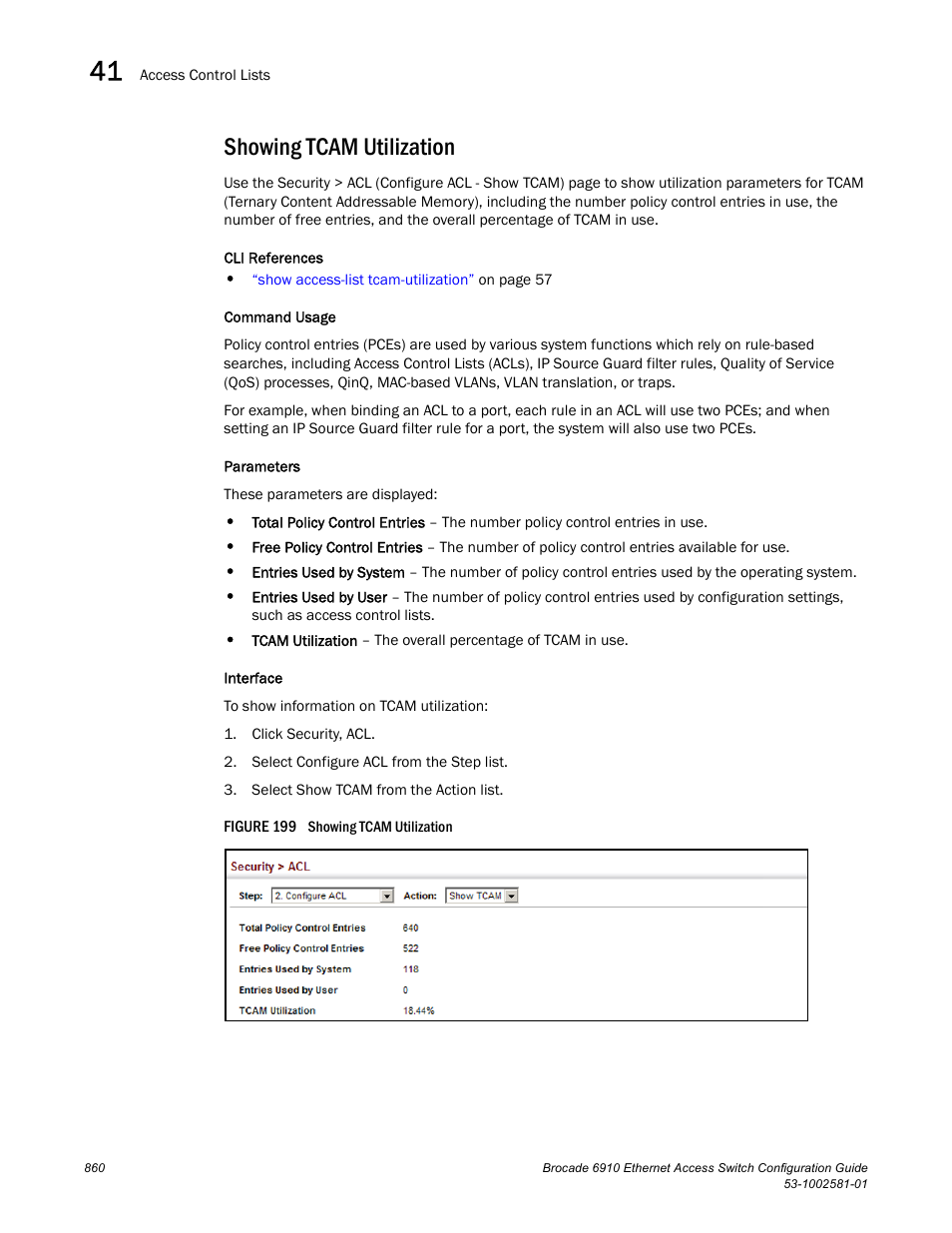 Showing tcam utilization, Figure 199 s | Brocade Communications Systems Brocate Ethernet Access Switch 6910 User Manual | Page 910 / 1200