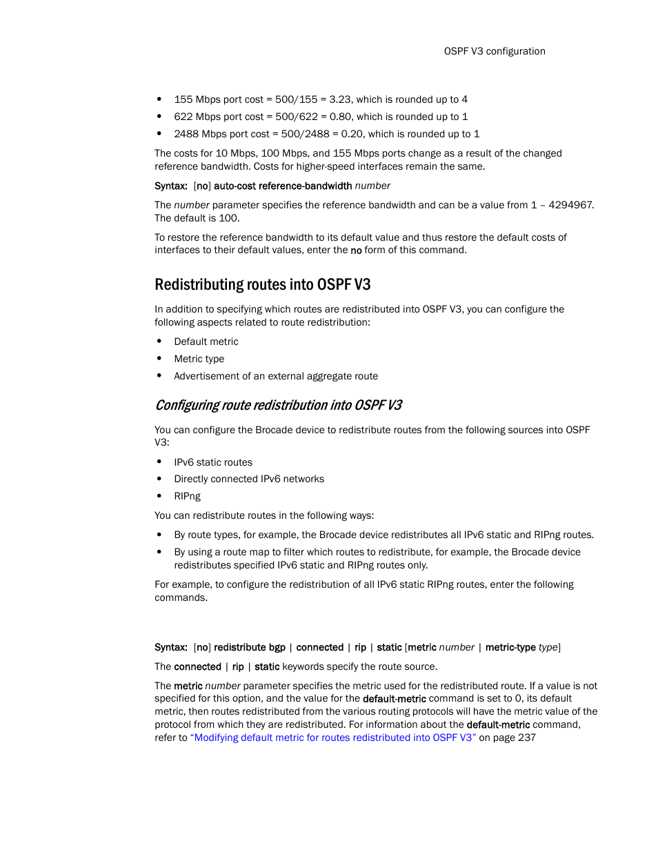 Redistributing routes into ospf v3, Configuring route redistribution into ospf v3 | Brocade Communications Systems Layer 3 Routing Configuration ICX 6650 User Manual | Page 253 / 494